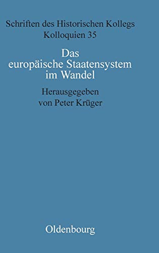 Europische Staatensystem Im Wandel  Strukturelle Bedingungen und Bewegende Kr [Hardcover]