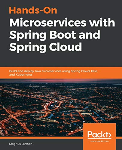 Hands-On Microservices with Spring Boot and Spring Cloud  Build and Deploy Java [Paperback]