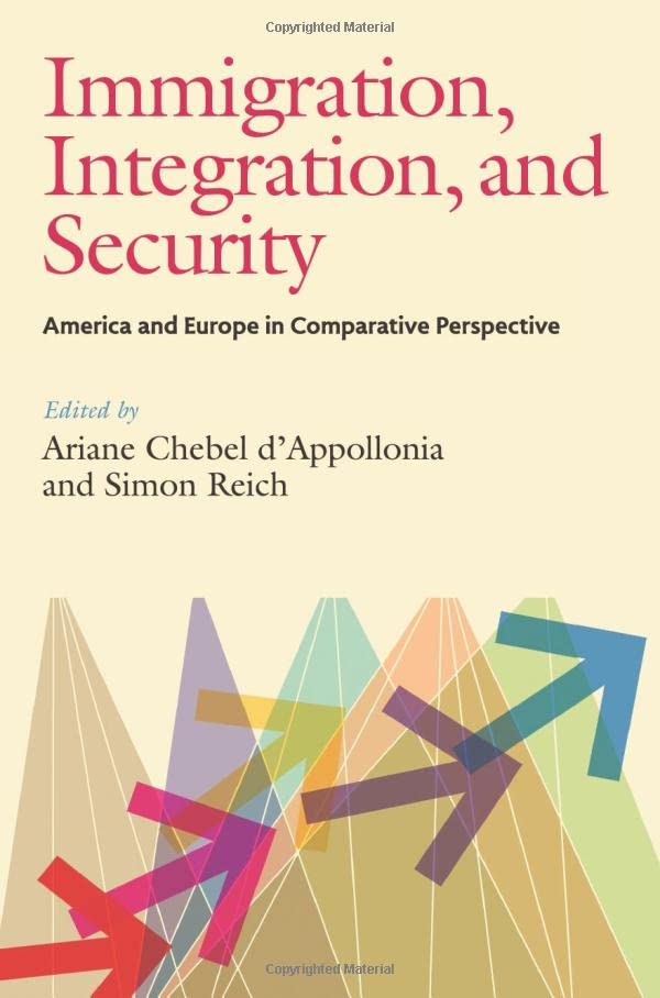 Immigration, Integration, and Security America and Europe in Comparative Perspe [Paperback]