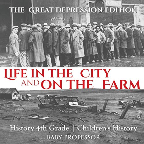Life in the City and on the Farm - the Great Depression Edition - History 4th Gr [Paperback]