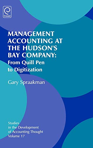 Management Accounting At The Hudson's Bay Company From Quill Pen To Digitizatio [Hardcover]