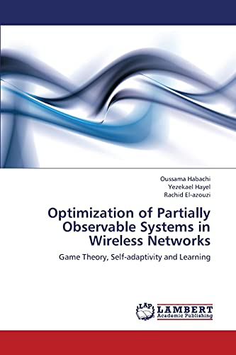 Optimization Of Partially Observable Systems In Wireless Networks Game Theory,  [Paperback]