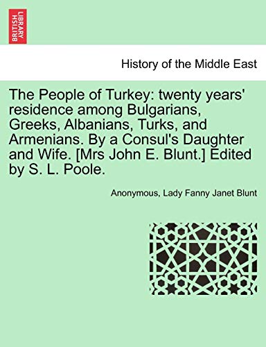 People of Turkey twenty years' residence among Bulgarians, Greeks, Albanians, T [Paperback]