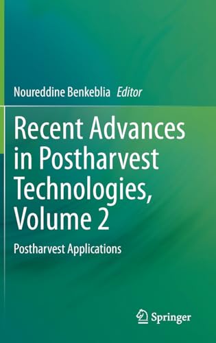 Recent Advances in Postharvest Technologies, Volume 2 Postharvest Applications [Hardcover]