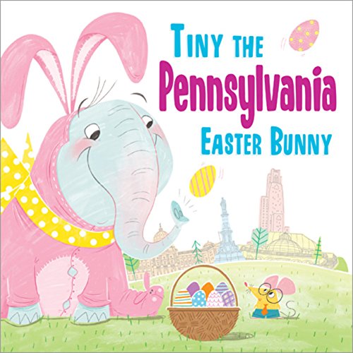 Tiny the Pennsylvania Easter Bunny [Hardcover]
