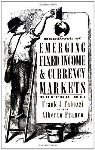Handbook of Emerging Fixed Income and Currency Markets [Hardcover]