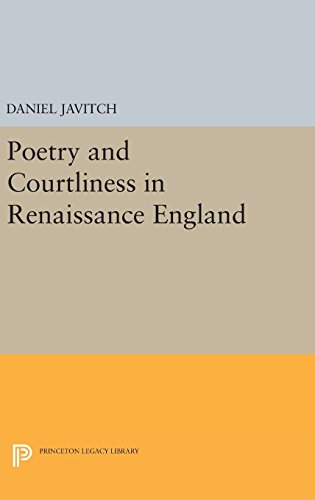 Poetry and Courtliness in Renaissance England [Hardcover]