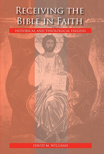 Receiving The Bible In Faith Historical And Theological Exegesis [Hardcover]