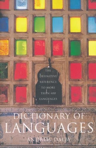 Dictionary of Languages  The Definitive Reference to More Than 400 Languages [Hardcover]