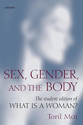 Sex, Gender, and the Body The Student Edition of What Is a Woman [Paperback]