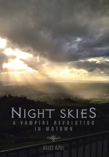 Night Skies A Vampire Revolution In Motown [Hardcover]
