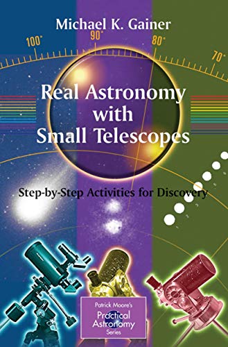 Real Astronomy with Small Telescopes Step-by-Step Activities for Discovery [Paperback]