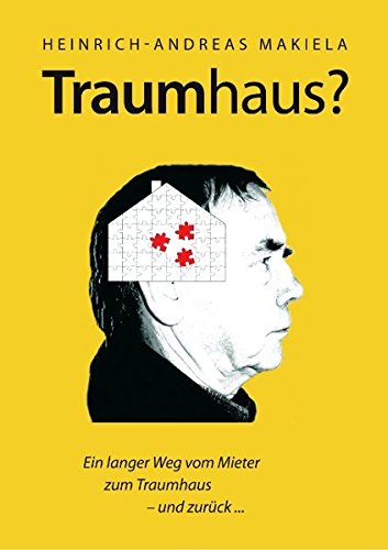 Traumhaus  Ein langer Weg vom Mieter zum Traumhaus und zurck [Paperback]