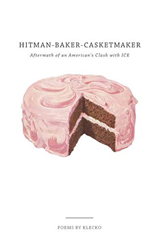 Hitman-Baker-Casketmaker  Aftermath of an American's Clash with ICE [Paperback]