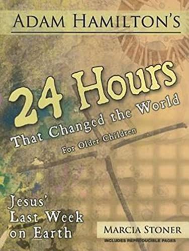 24 Hours That Changed the World for Older Children Jesus' Last Week on Earth [Paperback]