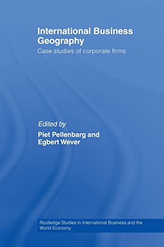 International Business Geography Case Studies of Corporate Firms [Paperback]