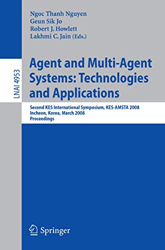 Agent and Multi-Agent Systems Technologies and Applications Second KES Interna [Paperback]