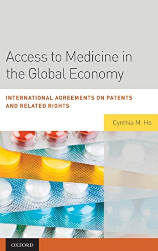 Access to Medicine in the Global Economy International Agreements on Patents an [Hardcover]