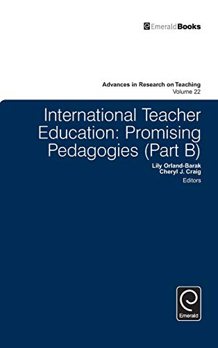 International Teacher Education Promising Pedagogies (part B) (advances In Rese [Hardcover]