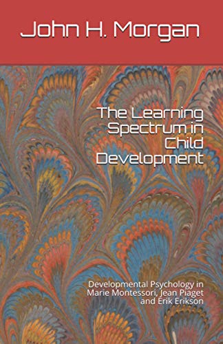 Learning Spectrum Child Development  Developmental Psychology in Marie Montesso [Paperback]