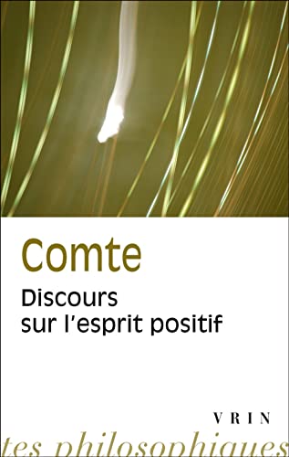 Auguste Comte Discours sur l'esprit positif [Paperback]