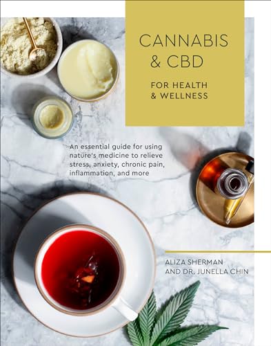 Cannabis and CBD for Health and Wellness An Essential Guide for Using Nature's  [Paperback]