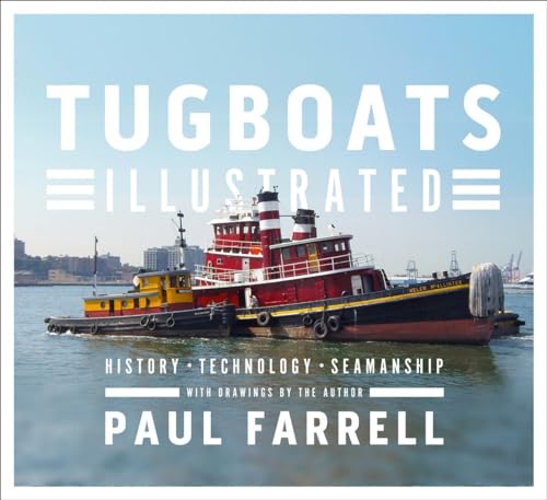 Tugboats Illustrated: History, Technology, Seamanship [Hardcover]