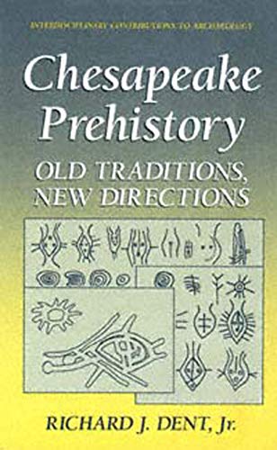 Chesapeake Prehistory Old Traditions, New Directions [Hardcover]