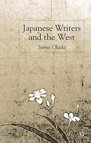 Japanese Writers and the West [Hardcover]