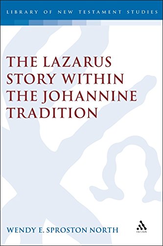 The Lazarus Story within the Johannine Tradition [Hardcover]