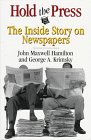 Hold The Press The Inside Story On Newspapers [Paperback]