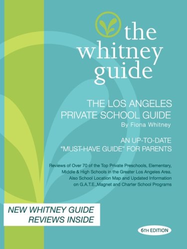 The Whitney Guide The Los Angeles Private School Guide 6th Edition [Paperback]