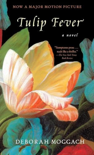 Tulip Fever A Novel [Paperback]