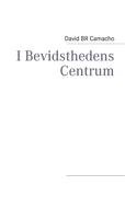 I Bevidsthedens Centrum [Paperback]
