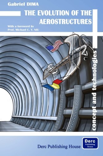 The Evolution Of The Aerostructures Concept And Technologies [Paperback]