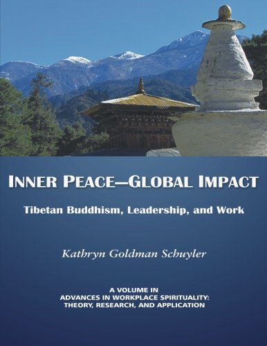 Inner Peace-Global Impact Tibetan Buddhism, Leadership, And Work [Paperback]