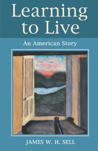 Learning To Live An American Story [Paperback]