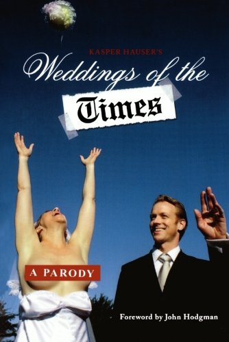 Weddings of the Times A Parody [Paperback]