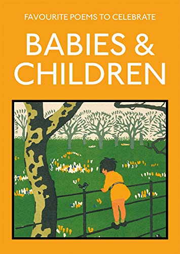 Favourite Poems to Celebrate Babies and Children Poetry To Celebrate The Child [Paperback]