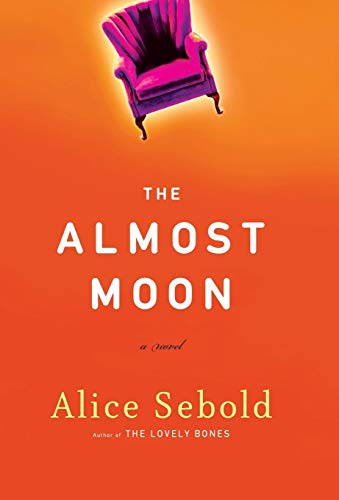 The Almost Moon A Novel [Hardcover]