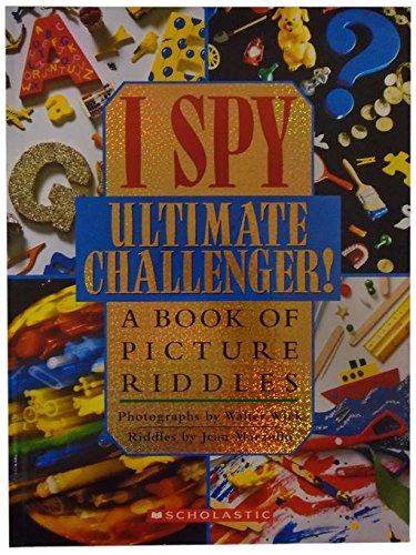 I Spy Ultimate Challenger A Book of Picture Riddles [Hardcover]