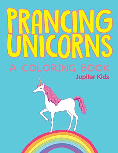Prancing Unicorns (a Coloring Book) [Paperback]