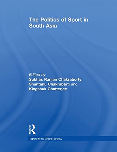 The Politics of Sport in South Asia [Paperback]