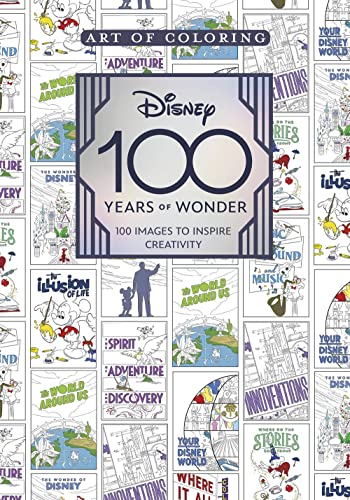 Art of Coloring Disney 100 Years of Wonder 100 Images to Inspire Creativity [Paperback]
