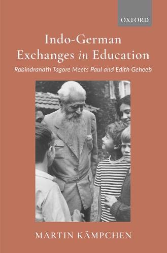 Indo-German Exchanges In Education: Rabindranath Tagore Meets Paul and Edith Geh [Hardcover]