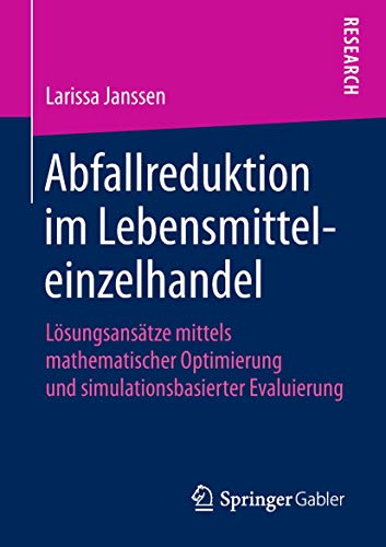 Abfallreduktion im Lebensmitteleinzelhandel Lsungsanstze mittels mathematisch [Paperback]