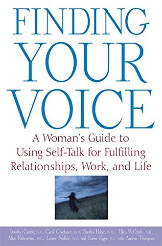 Finding Your Voice A Woman's Guide to Using Self-Talk for Fulfilling Relationsh [Hardcover]