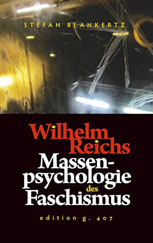 Wilhelm Reichs Massenpsychologie Des Faschismus