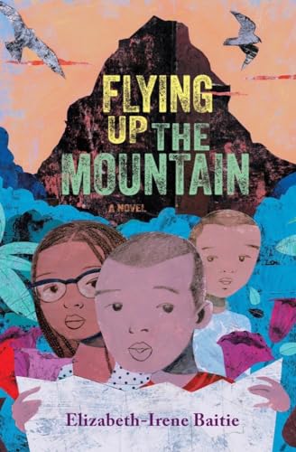 Flying Up the Mountain A Novel [Hardcover]
