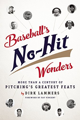 Baseball's No-Hit Wonders More Than a Century of Pitching's Greatest Feats [Paperback]